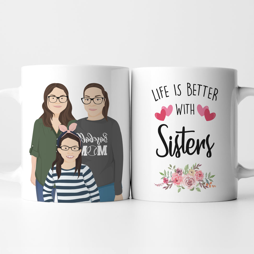 Life is Better with Sisters Mug Personalize