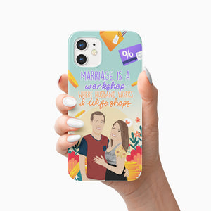 Marriage is Like a Workshop Phone Case Personalized
