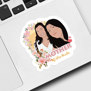 Mother of The Bride Sticker designs customize for a personal touch