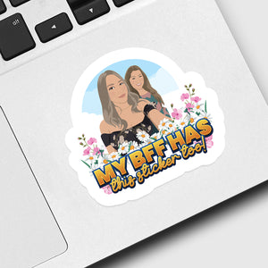 My BFF has this sticker too Sticker designs customize for a personal touch