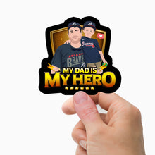 Load image into Gallery viewer, My Dad is my Hero Stickers Personalized
