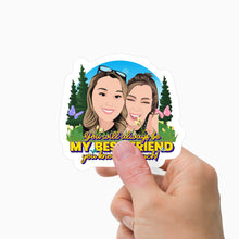 Load image into Gallery viewer, My best friend because she knows too much Sticker personalized
