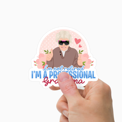 Not retired professional grandma Sticker Personalized