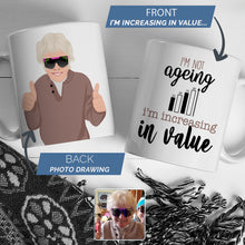 Load image into Gallery viewer, Personalised mugs I am increasing in value

