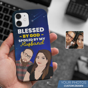 Personalized Blessed By God Spoiled By My Husband Phone Case