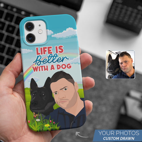 Personalized Custom Drawn Life is Better with a Dog Phone Cases with Photos
