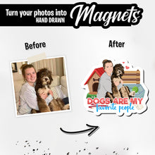 Load image into Gallery viewer, Personalized Magnets for Dogs Are My Favorite People
