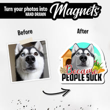 Load image into Gallery viewer, Personalized Magnets for Dogs Because People Suck
