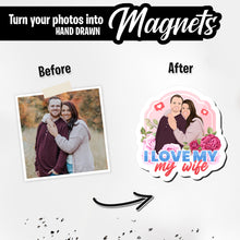 Load image into Gallery viewer, Personalized Magnets for I love my wife
