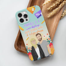 Load image into Gallery viewer, Personalized Marriage is Like a Workshop Custom Phone Cases
