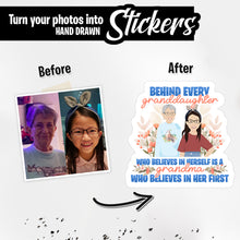 Load image into Gallery viewer, Personalized Stickers for Behind Every Granddaughter Is Grandma
