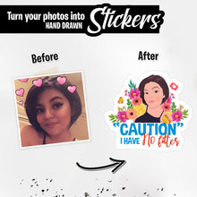 Load image into Gallery viewer, Personalized Stickers for Caution I Have No Filter
