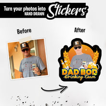 Load image into Gallery viewer, Personalized Stickers for Dad Bod Drinking Team
