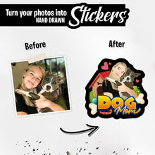 Load image into Gallery viewer, Personalized Stickers for Dog Mom

