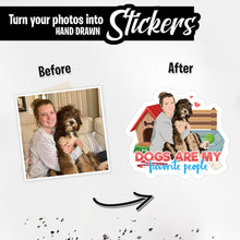 Load image into Gallery viewer, Personalized Stickers for Dogs Are My Favorite People
