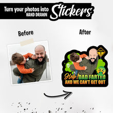Load image into Gallery viewer, Personalized Stickers for Help Dad Farted
