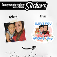 Load image into Gallery viewer, Personalized Stickers for I Love You Happy Mothers Day
