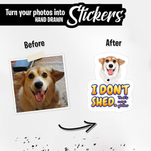 Load image into Gallery viewer, Personalized Stickers for I dont shed, thats corgi glitter
