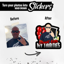 Load image into Gallery viewer, Personalized Stickers for Straight Out Of My Thirties
