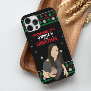 Personalized custom phone case Dreaming of a White Christmas Wine