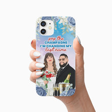 Load image into Gallery viewer, Pop the Champagne I’m Changing My Last Name phone case personalized
