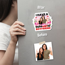 Load image into Gallery viewer, Psychotic Boyfriend Magnet designs customize for a personal touch
