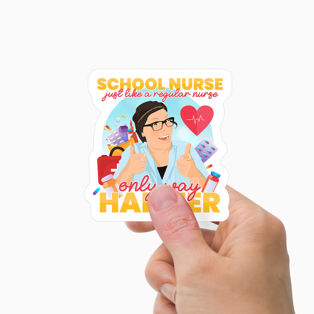 School Nurse Just Like a Regular Nurse but Happier Sticker Personalized