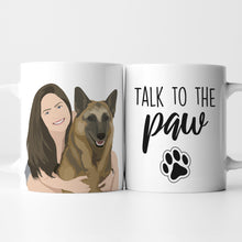 Load image into Gallery viewer, Talk to the Paw Mug
