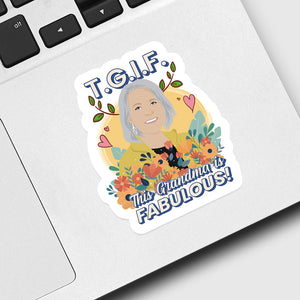 This Grandma is Fabulous Sticker designs customize for a personal touch