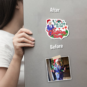 This Way to The Christmas Party Magnet designs customize for a personal touch