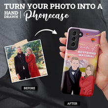 Load image into Gallery viewer, Turn Your Photo in to Custom Design Boyfriend Material Phone Cases

