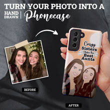 Load image into Gallery viewer, Turn Your Photo in to Custom Design Crazy Sisters Make Best Aunts Me Phone Cases
