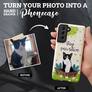 Turn Your Photo in to Custom Design Stay Pawsitive Me Phone Cases