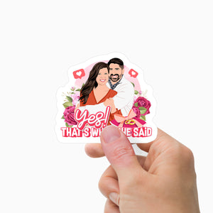 Yes That’s What She Said Proposal Stickers Personalized
