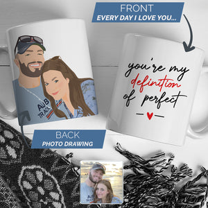 ou are My Definition Of Perfect Mug Gift For Boyfriend