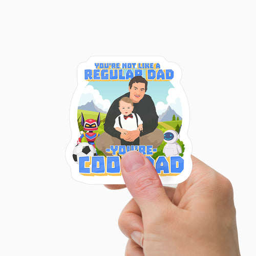 Not Like a Regulars Dad Your a Cool Dad Stickers Personalized