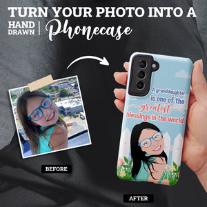 Turn Your Photo in to Custom Design Granddaughter Greatest Blessings Phone Cases