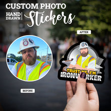 Load image into Gallery viewer, Create your own Custom Stickers for Trust Me I&#39;m an Ironworker
