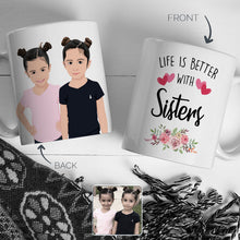 Load image into Gallery viewer, Life is Better with Sisters Mug Personalized
