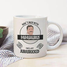 Load image into Gallery viewer, Don&#39;t Mess with Papasaurus Dad Mug Personalized
