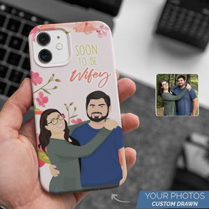 Soon To Be Wifey Phone Case Personalized