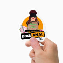 Load image into Gallery viewer, your daughter does anal Stickers Personalized

